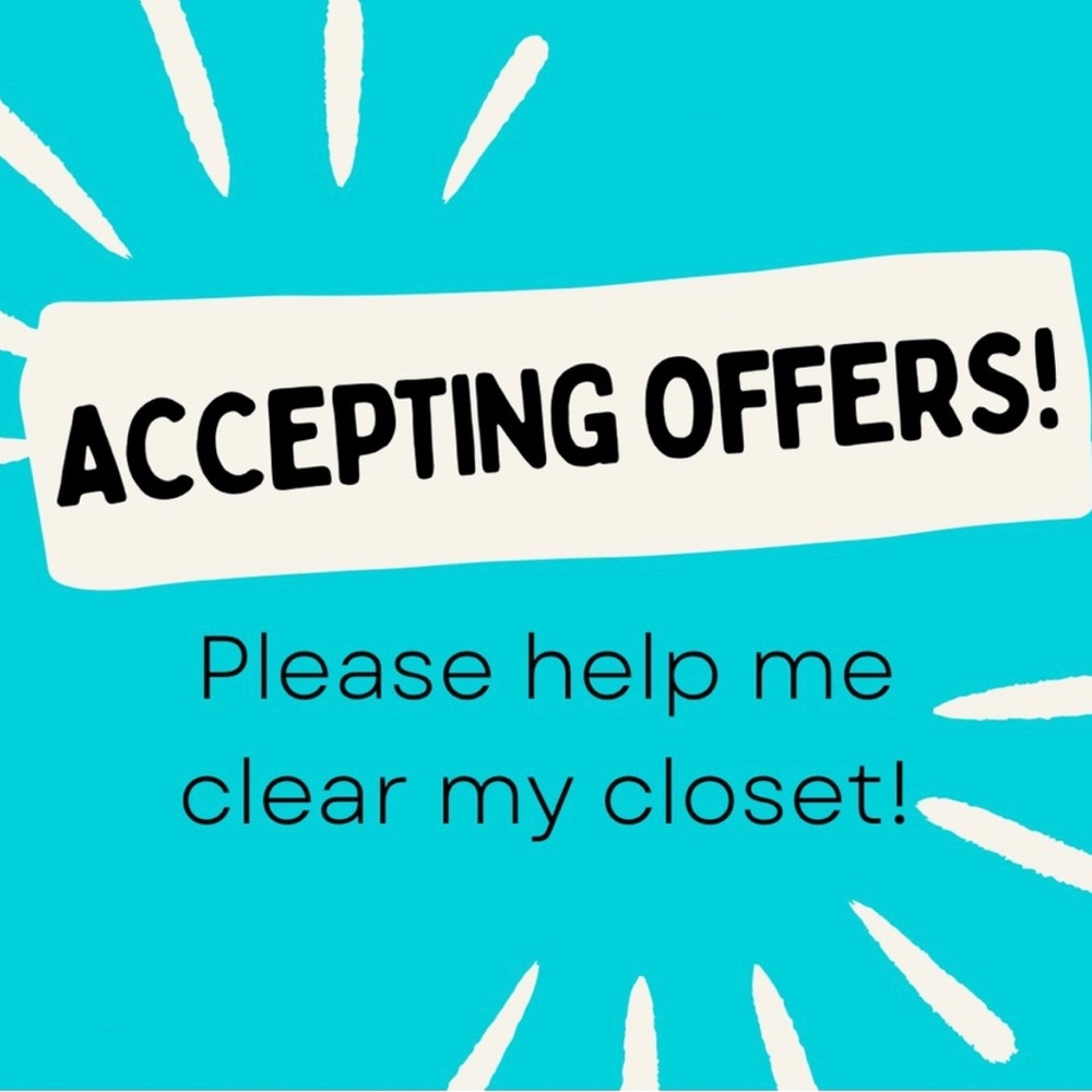 Accepting all offers!